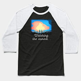 Watching  the sunset... Baseball T-Shirt